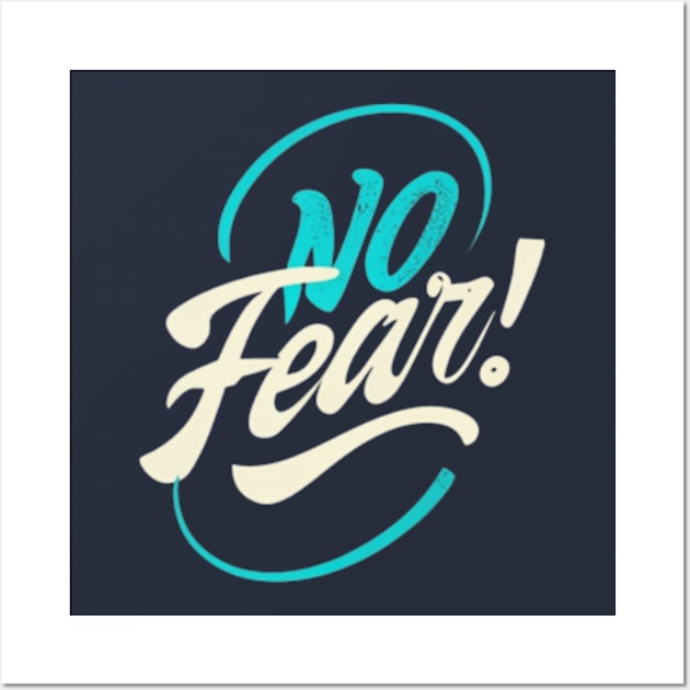 No fear Wall Art by TshirtMA